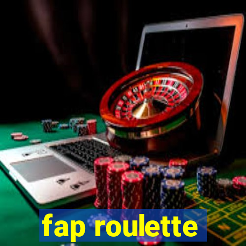fap roulette